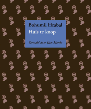 Huis te koop - Bohumil Hrabal. Vertaald door: Kees Mercks