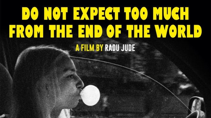 "Do Not Expect Too Much from the End of the World" - Radu Jude